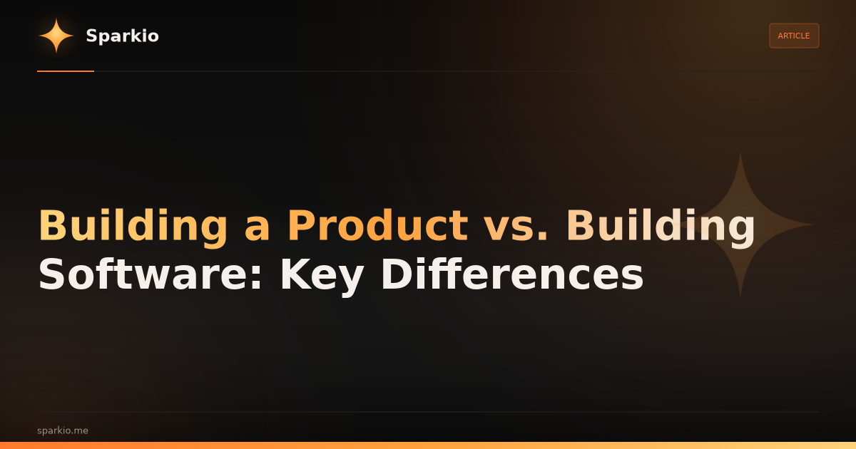 Building a Product vs. Building Software: Key Differences
