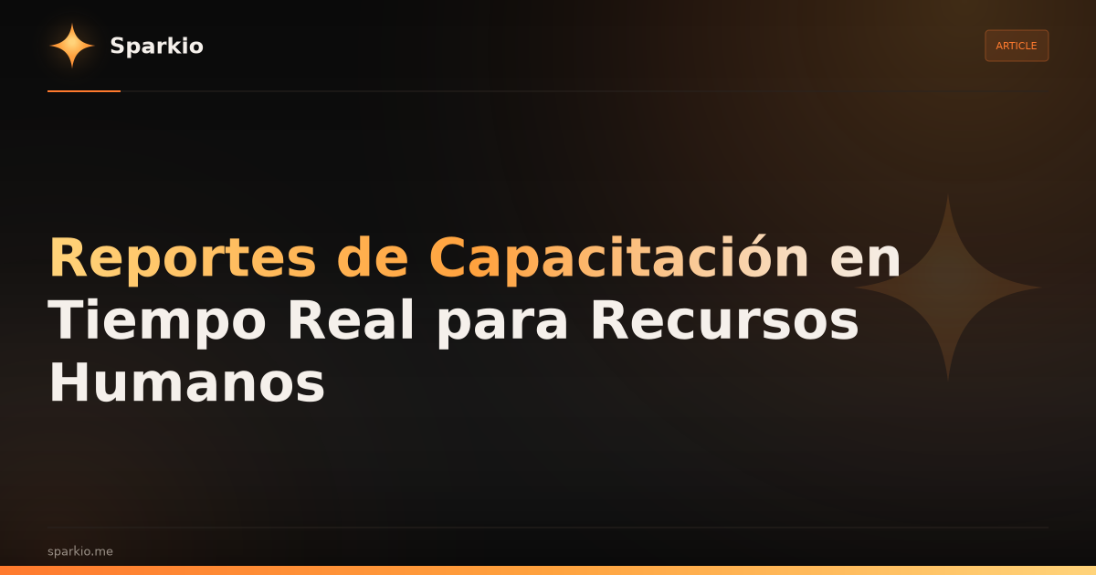 Reportes de Capacitación en Tiempo Real para Recursos Humanos